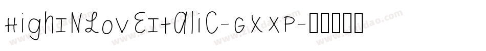 HighInLoveItalic-GxXP字体转换