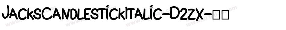 JacksCandlestickItalic-D2zx字体转换