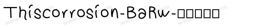Thiscorrosion-BaRw字体转换