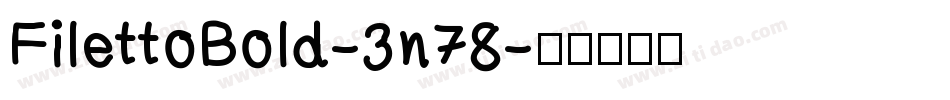 FilettoBold-3n78字体转换