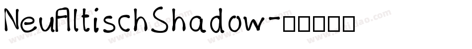 NeuAltischShadow字体转换