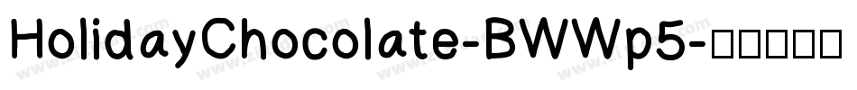 HolidayChocolate-BWWp5字体转换