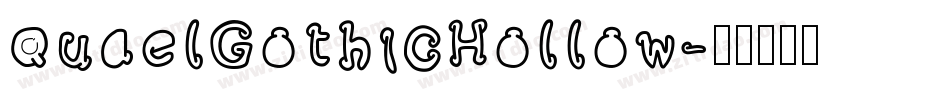 QuaelGothicHollow字体转换