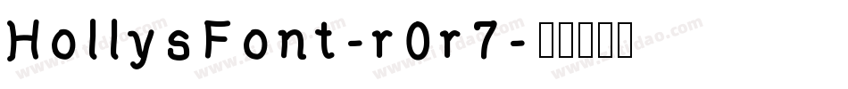 HollysFont-r0r7字体转换