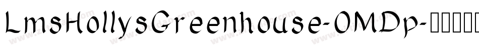 LmsHollysGreenhouse-OMDp字体转换