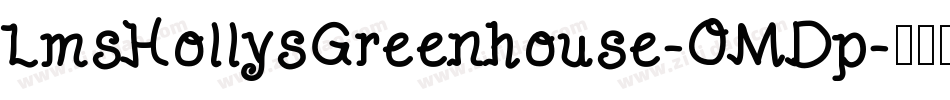 LmsHollysGreenhouse-OMDp字体转换