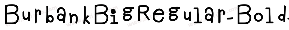 BurbankBigRegular-Bold字体转换