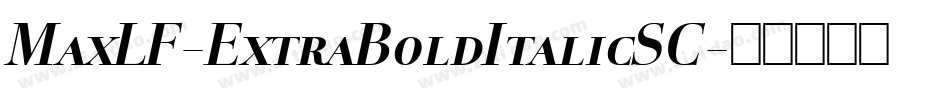 MaxLF-ExtraBoldItalicSC字体转换