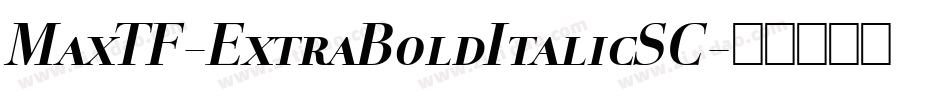 MaxTF-ExtraBoldItalicSC字体转换