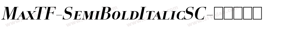 MaxTF-SemiBoldItalicSC字体转换