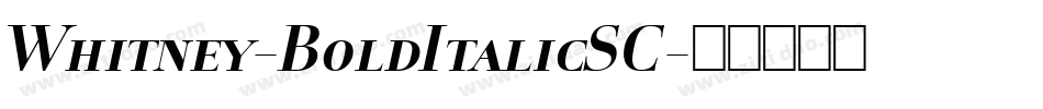 Whitney-BoldItalicSC字体转换