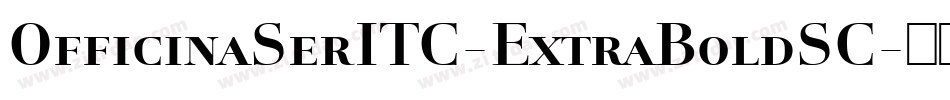 OfficinaSerITC-ExtraBoldSC字体转换
