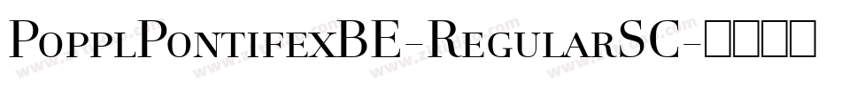 PopplPontifexBE-RegularSC字体转换