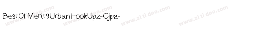 BestOfMerit9UrbanHookUpz-Gjpa字体转换 BestOfMerit9UrbanHookUpz-Gjpa字体转换