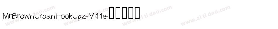 MrBrownUrbanHookUpz-M41e字体转换 MrBrownUrbanHookUpz-M41e字体转换