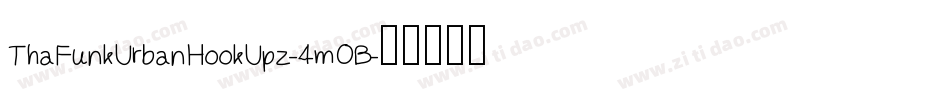ThaFunkUrbanHookUpz-4mOB字体转换