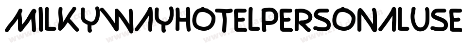 MilkywayHotelPersonalUse-oqez字体转换