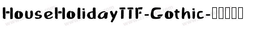HouseHolidayTTF-Gothic字体转换