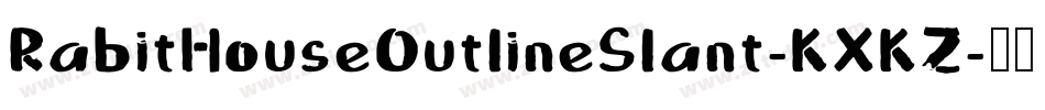 RabitHouseOutlineSlant-KXKZ字体转换