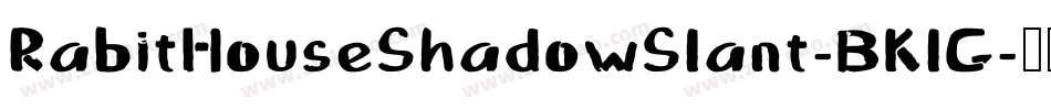 RabitHouseShadowSlant-BKlG字体转换