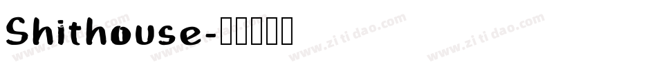 Shithouse字体转换