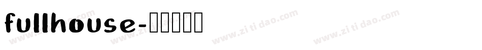 fullhouse字体转换