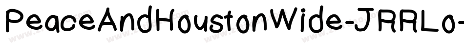 PeaceAndHoustonWide-JRRLo字体转换