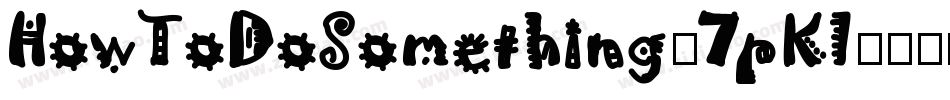 HowToDoSomething-7pKl字体转换