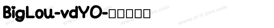 BigLou-vdYO字体转换