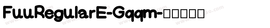 FuuRegularE-Gqqm字体转换