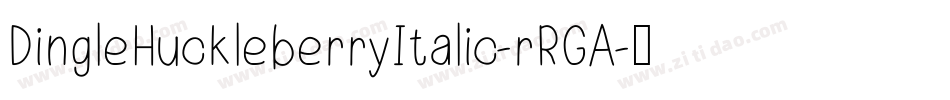 DingleHuckleberryItalic-rRGA字体转换