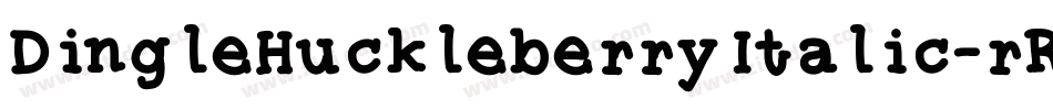 DingleHuckleberryItalic-rRGA字体转换