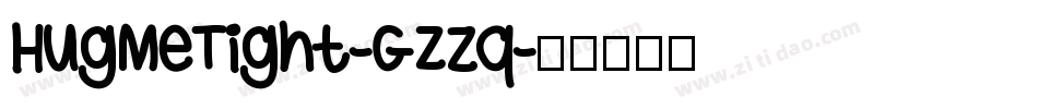 HugMeTight-GzZq字体转换