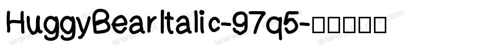 HuggyBearItalic-97q5字体转换