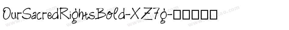 OurSacredRightsBold-XZ7g字体转换