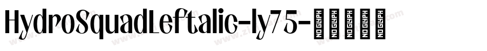 HydroSquadLeftalic-ly75字体转换