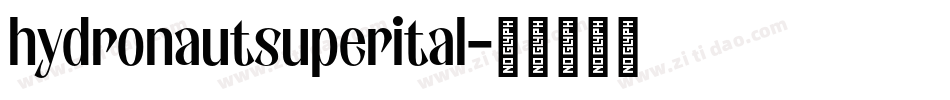 hydronautsuperital字体转换