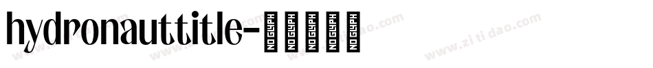 hydronauttitle字体转换