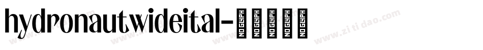 hydronautwideital字体转换