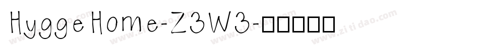 HyggeHome-Z3W3字体转换 HyggeHome-Z3W3字体转换