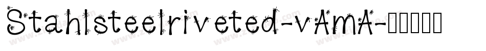Stahlsteelriveted-vAmA字体转换