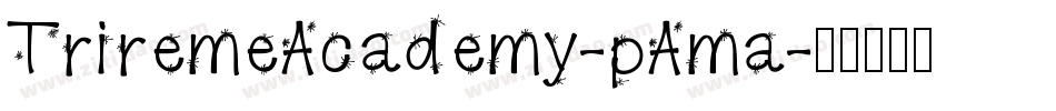 TriremeAcademy-pAma字体转换