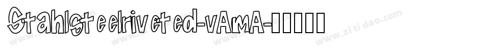 Stahlsteelriveted-vAmA字体转换