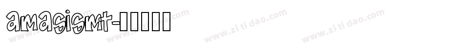 amasismt字体转换
