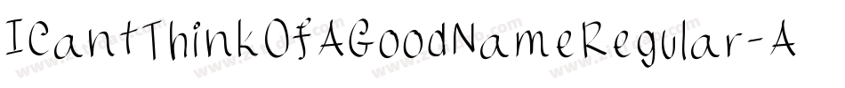 ICantThinkOfAGoodNameRegular-AdaL字体转换