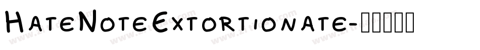 HateNoteExtortionate字体转换