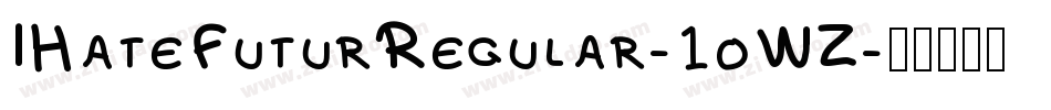 IHateFuturRegular-1oWZ字体转换 IHateFuturRegular-1oWZ字体转换