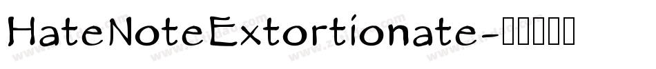 HateNoteExtortionate字体转换
