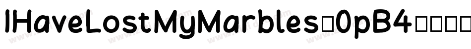IHaveLostMyMarbles-0pB4字体转换 IHaveLostMyMarbles-0pB4字体转换