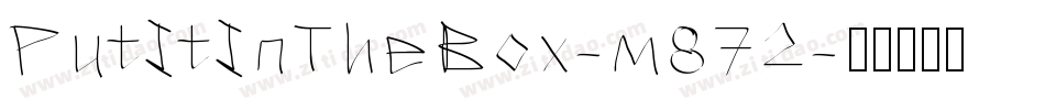 PutItInTheBox-m872字体转换